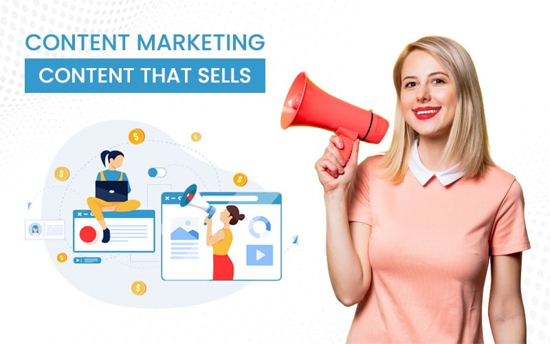 Content Marketing: Content That Sells