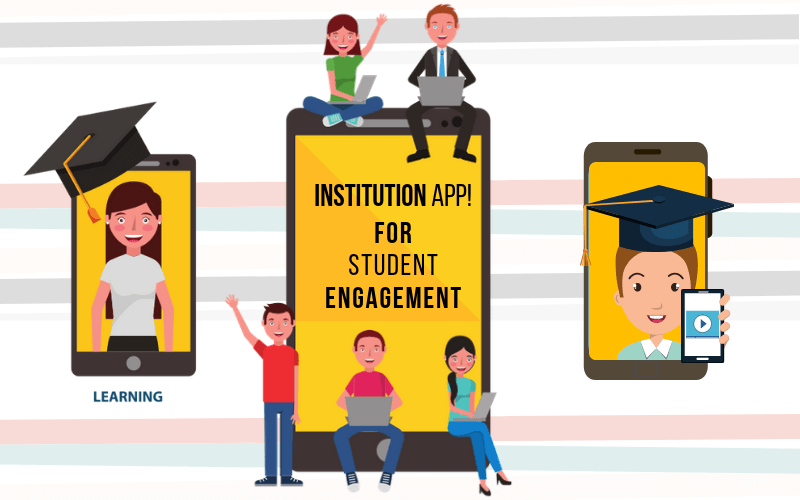 Remarkable Benefits of an Institution App for Student Engagement