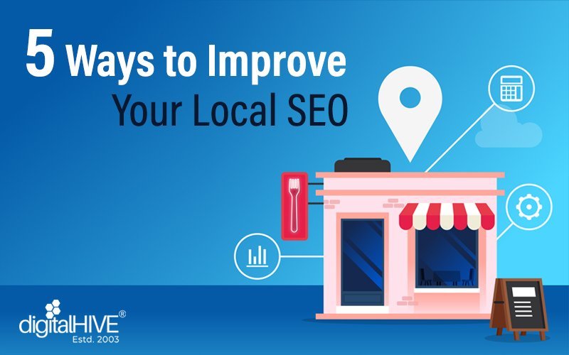 5 Ways To Improve Your Local SEO