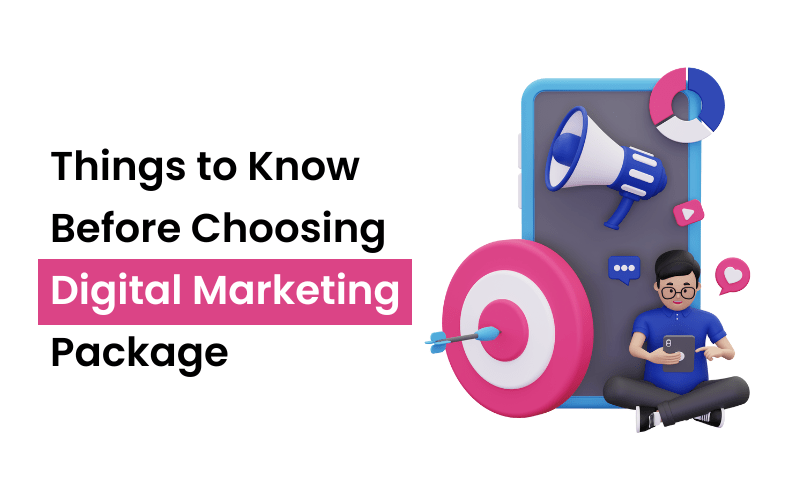 Things To Know Before Choosing A Digital Marketing Package