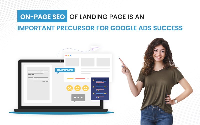 On-Page SEO of Landing Page is an important precursor for Google Ads success