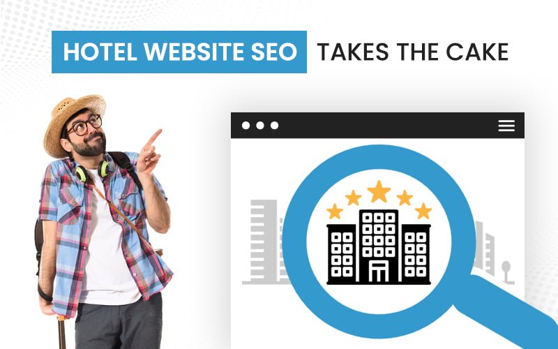 Hotel Website SEO Takes The Cake