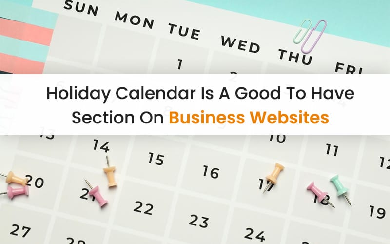 Holiday Calendar Is A Good To Have Section On Business Websites