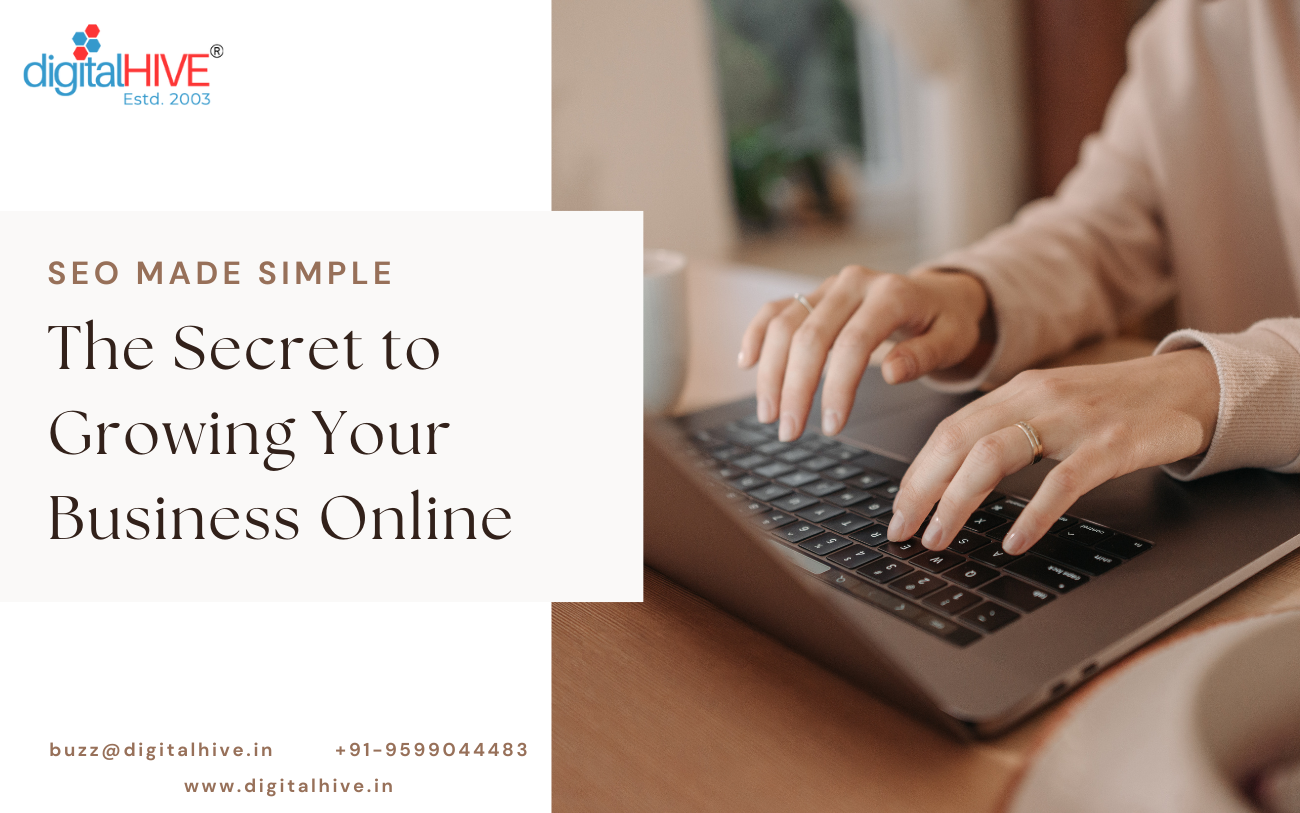 SEO Made Simple: The Secret to Growing Your Business Online