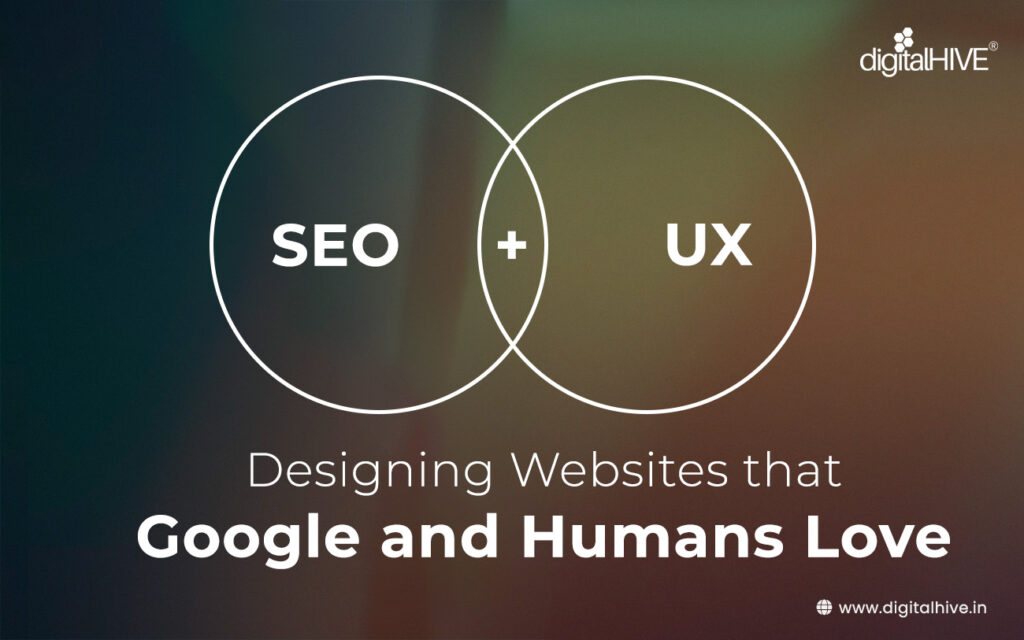 SEO + UX Designing Websites That Google and Humans Love